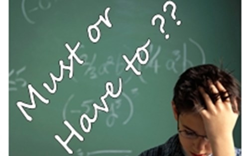 Cùng học tiếng Anh: ‘Must’ và ‘Have to’