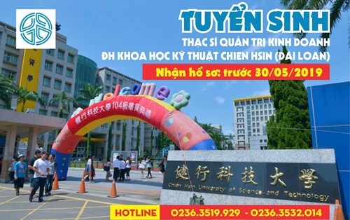 Tuyển sinh Thạc sĩ QTKD - ĐH Khoa học Kỹ thuật Chien Hsin, Đài Loan